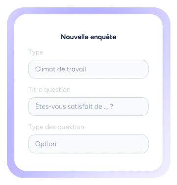 Créez des enquêtes personnalisées